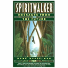 Spiritwalker - poselství z budoucnosti