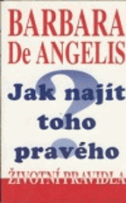 Jak najít toho pravého životní pravidla
