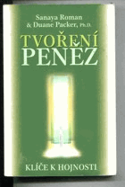 Tvoření peněz - klíče k hojnosti