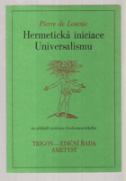 Hermetická iniciace Universalismu na základě systému rhodostaurotického