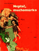 Neplač, muchomůrko Malá knížka o velkých věcech