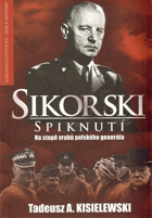 Sikorski - spiknutí - na stopě vrahů polského generála
