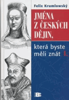 Jména z českých dějin, která byste měli znát SVAZEK I