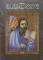 Magister Theodoricus, dvorní malíř císaře Karla IV