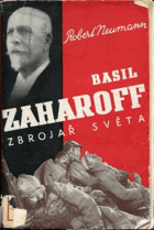 Basil Zaharoff - zbrojař světa BEZ OBÁLKY !
