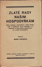Zlaté rady našim hospodyňkám - rady a pokyny k racionálnímu vedení domácnosti a ...
