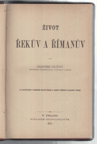 Život Řekův a Římanův