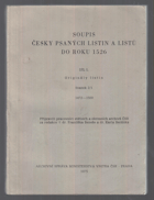 Soupis česky psaných listin a listů do roku 1526. Díl I., sv. 2/2 1472-1500, Originály listin