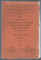 Pokrok jako idea a společenská skutečnost. Odpověď mým kritikům