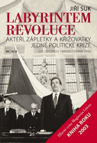 Labyrintem revoluce - aktéři, zápletky a křižovatky jedné politické krize