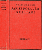Jak se pobavím s kartami. Patience, kouzla, hádání budoucnosti