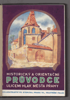 Stehlíkův Historický a orientační průvodce ulicemi hlavního města Prahy