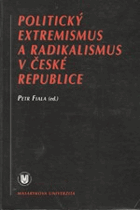 Politický extremismus a radikalismus v České republice