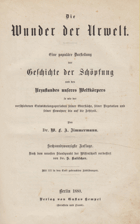 Wunder der Urwelt. Eine populäre Darstellung der Geschichte der Schöpfung und des Urzustandes ...