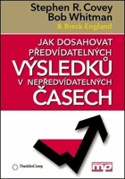 Jak dosahovat předvídatelných výsledků v nepředvídatelných časech