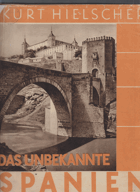 Das unbekannte Spanien - Baukunst. Landschaft. Volksleben BEZ OBÁLKY!