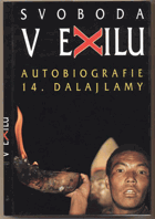Svoboda v exilu - autobiografie 14. dalajlamy