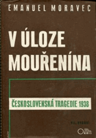V úloze mouřenína. Československá tragédie 1938
