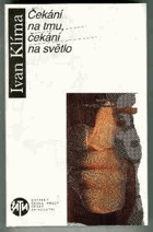 Čekání na tmu, čekání na světlo