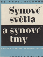 Synové světla a synové tmy - ospravedlnění demokracie a kritika její tradiční obrany
