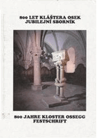 800 let kláštera Osek - jubilejní sborník = 800 Jahre Kloster Ossegg
