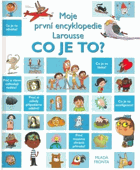 Co je to? - moje první encyklopedie Larousse