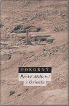 Řecké dědictví v Orientu - helénismus v Egyptě a Sýrii