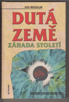 Dutá Země - záhada století