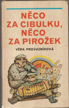Něco za cibulku, něco za pirožek