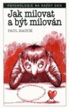 Jak milovat a být milován