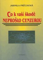 Co k vaší škodě neprošlo cenzurou