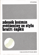 Zvětšeniny ze stylu bratří Čapků