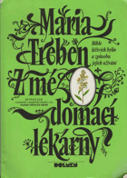 Maria Treben - Z mé domácí lékárny Bible léčivých bylin a způsobů jejich užívání