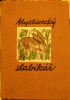 Myslivecký slabikář - učebnice pro zkoušky z myslivosti uchazečů o první lovecký lístek
