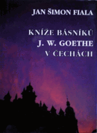 Kníže básníků J.W. Goethe v Čechách
