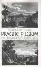 Prague Pilgrim or Prague from Every Side ; Illustrations of Vincenc Morstadt