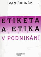Etiketa a etika v podnikání