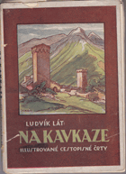 Na Kavkaze. Cestopisné črty - Kavkaz