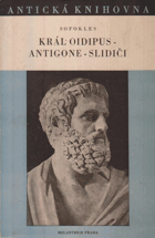 Král Oidipus, Antigone, Slidiči