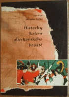 Historky kolem slavkovského bojiště. Petites histoires autour du champ de bataille d'Austerlitz