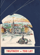 700 let Trutnova 1260-1960. Jubilejní průvodce dějinami a přírodou města pod Krkonošemi