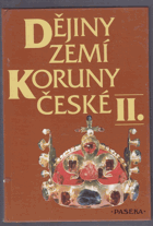 Dějiny zemí Koruny české. II, Od nástupu osvícenství po naši dobu