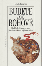 Budete jako bohové - radikální interpretace Starého zákona a jeho tradice