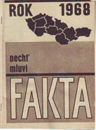 Rok 1968 - nechť mluví fakta