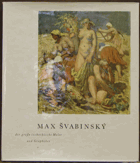 Max Švabinský - der große tschechische Maler und Graphiker - Monografie. VČT. ORIG. OCHR. ...