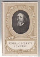 Kniha o bolesti a smutku (Výbor z moravských kronik XVII. století)