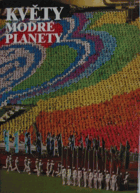 Květy Modré planety - fot. publ. o 12. světovém festivalu mládeže a studenstva v Moskvě