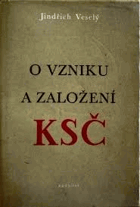 O vzniku a založení KSČ.