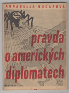 Pravda o amerických diplomatech
