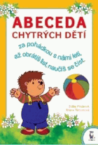 Abeceda chytrých dětí - za pohádkou s námi letí, až obrátíš list, naučíš se číst